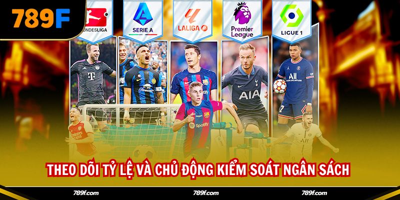 Theo dõi tỷ lệ và chủ động kiểm soát ngân sách